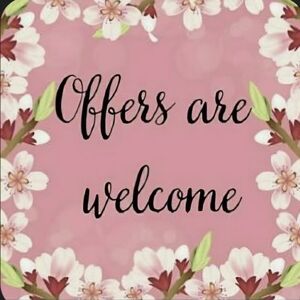 Offers Are Welcome